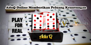 AduQ Online Memberikan Peluang Keuntungan